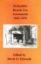 Derbyshire Hearth Tax Assessments 1662-1670, Vol 7